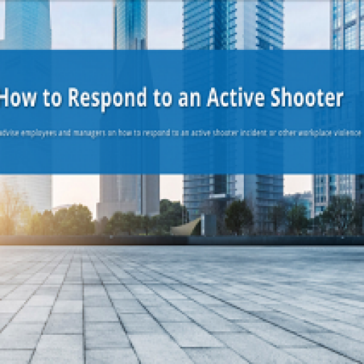 How to Respond to an Active Shooter How to Respond to an Active Shooter